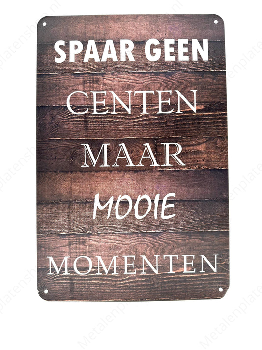 Spaar geen centen maar mooie momenten