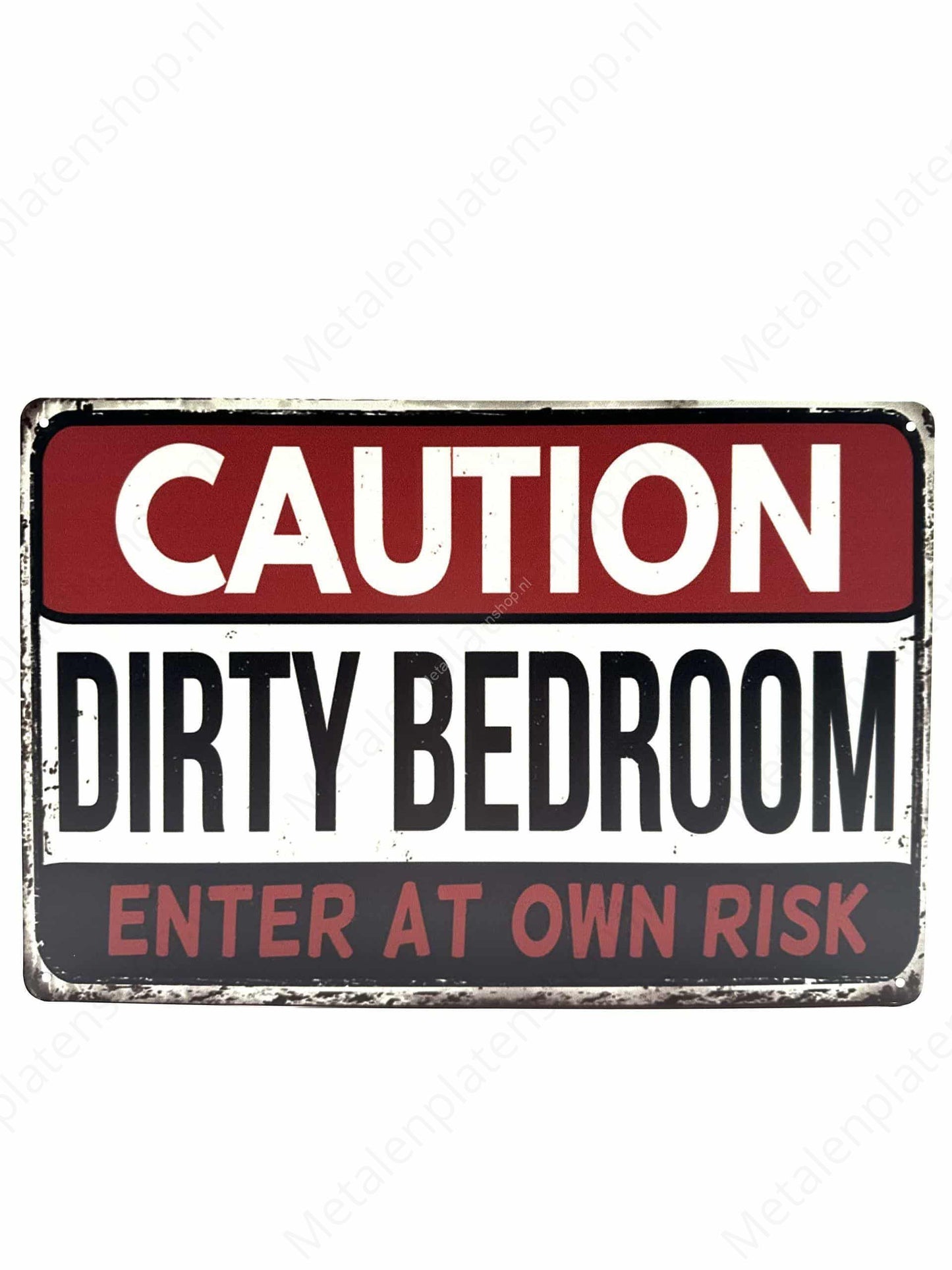 Caution Dirty Bedroom - Enter at your own risk