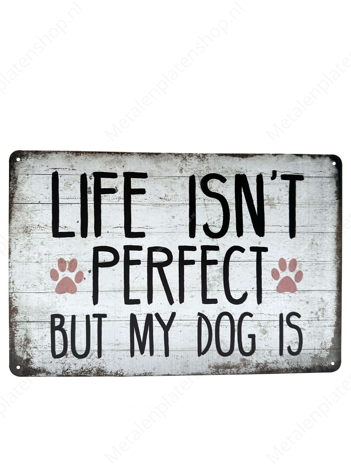 Life isn't perfect - Metal Wall Sign