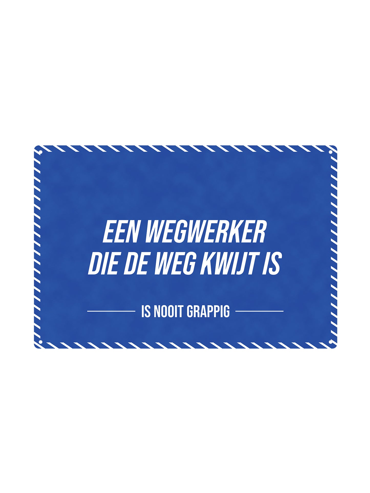 A road worker who has lost his way - Is Never Funny