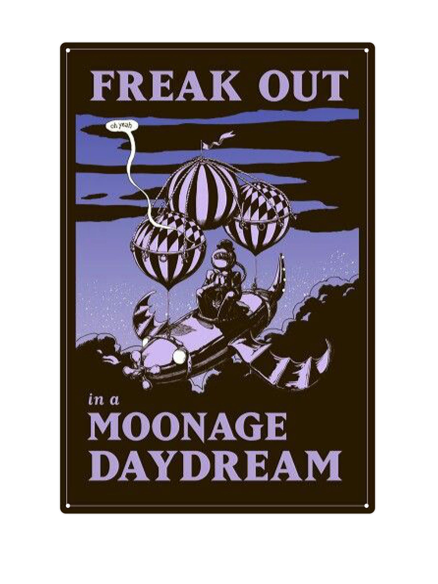 Freak out in a moonage daydream
