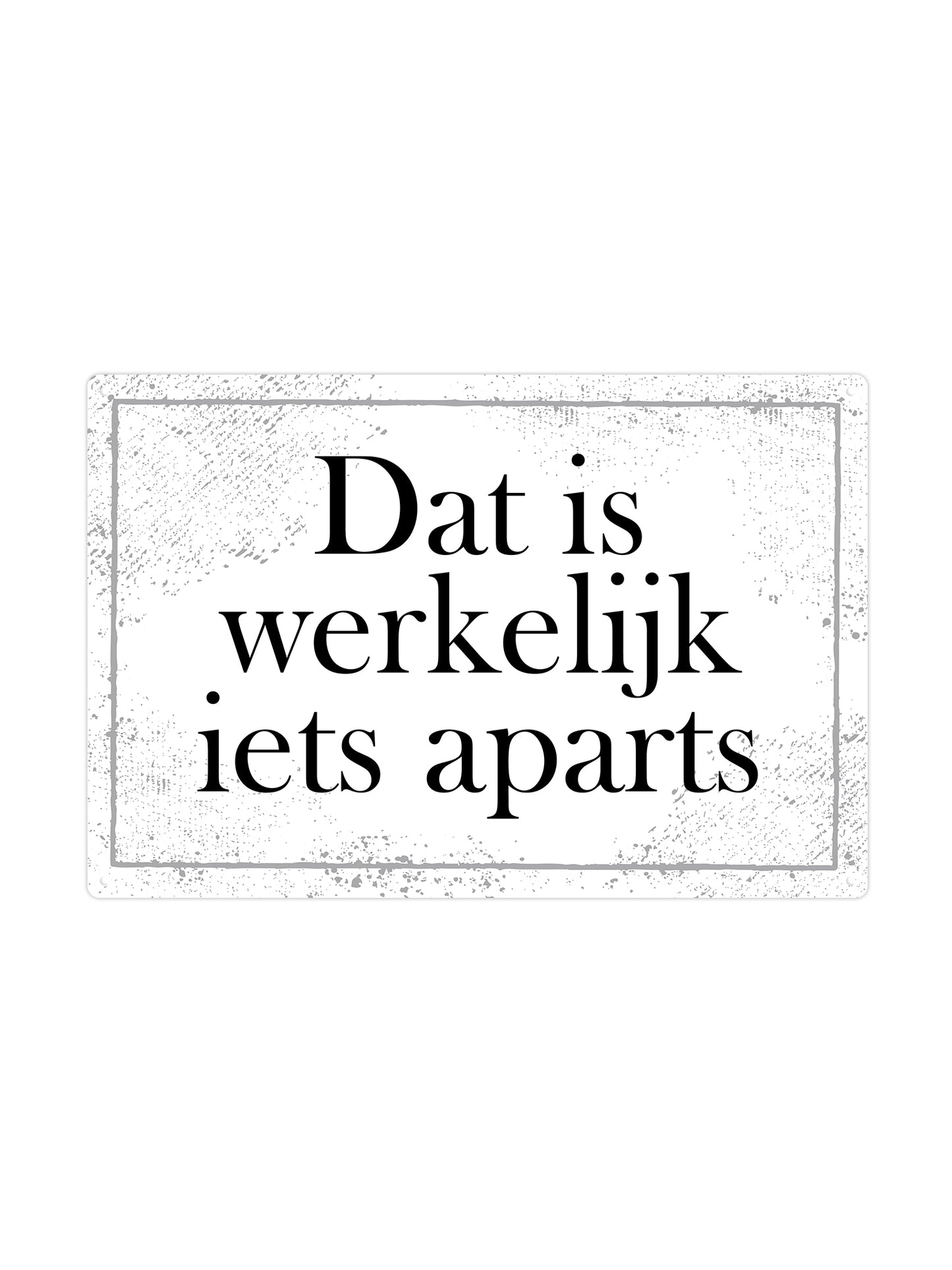 Dat is werkelijk iets aparts