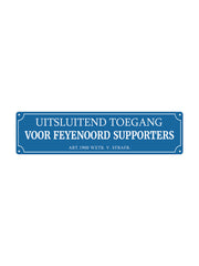 Uitsluitend toegang voor feyenoord supporters