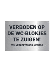 Verboden op de wc-blokjes te zuigen