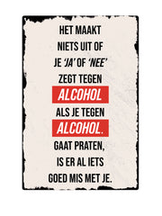 Als je tegen alcohol gaat praten