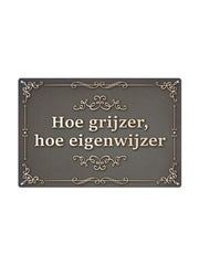 Hoe grijzer hoe eigenwijzer