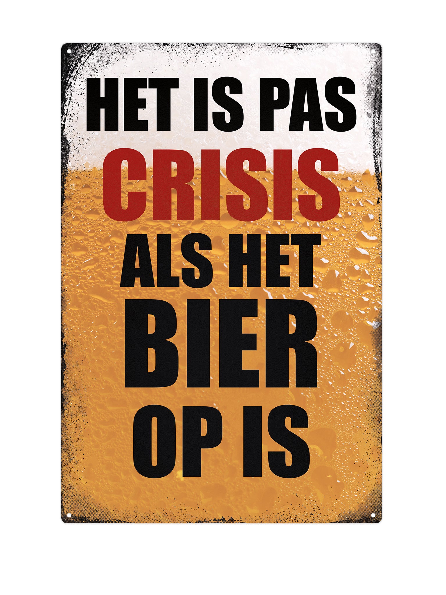 Het is pas crisis als het bier op is