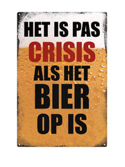 Het is pas crisis als het bier op is
