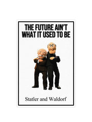 The future ain't what it used to be