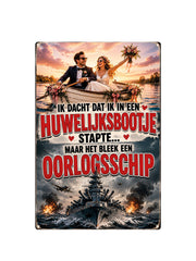 Ik dacht dat ik in een huwelijksbootje stapte maar het bleek een oorlogsschip
