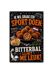 Ik wil graag een sport doen bitterbal lijkt me leuk!