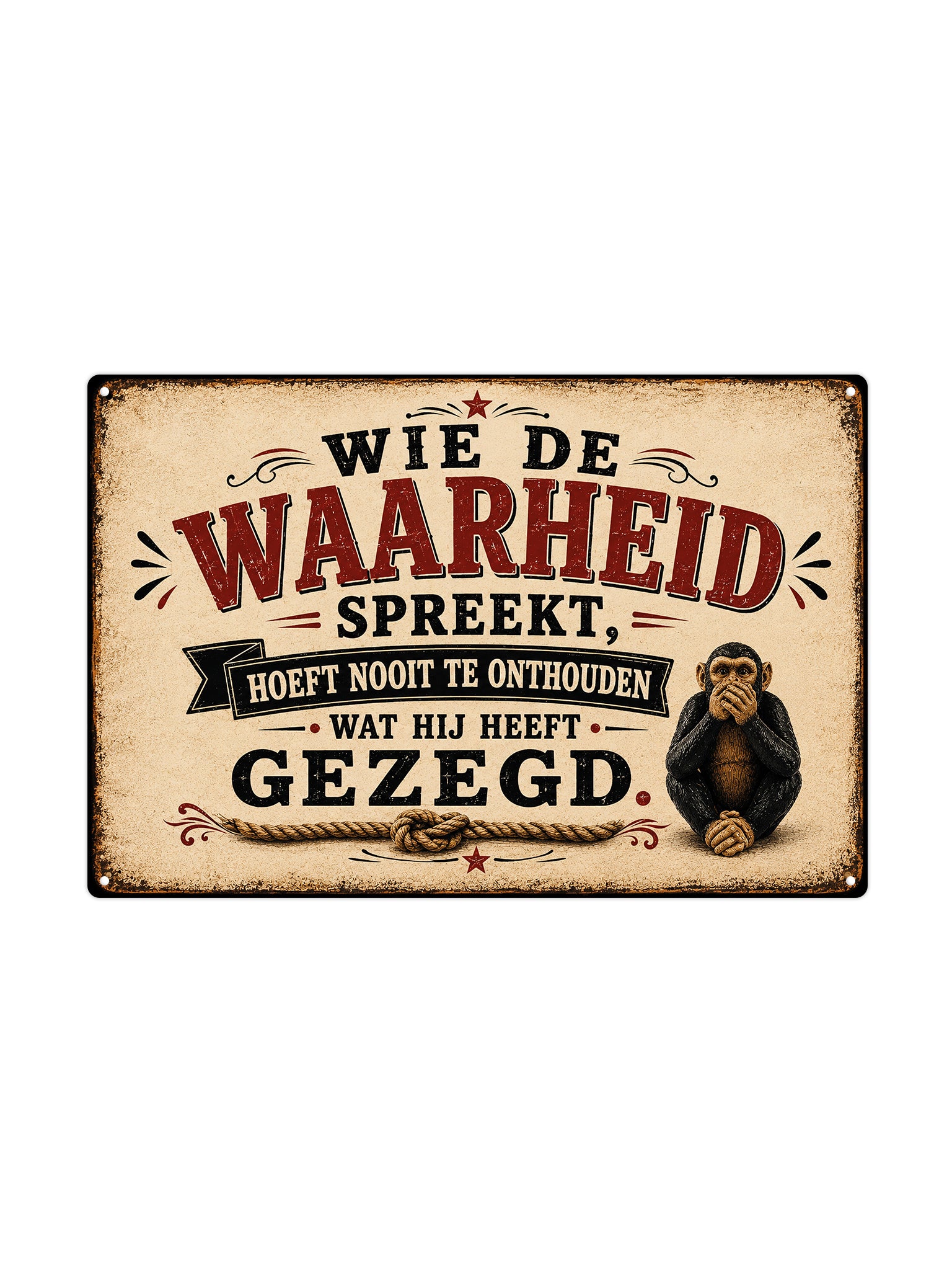Wie de waarheid spreekt hoeft nooit te onthouden wat hij heeft gezegd