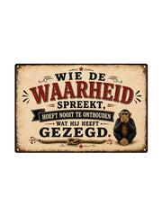 Wie de waarheid spreekt hoeft nooit te onthouden wat hij heeft gezegd