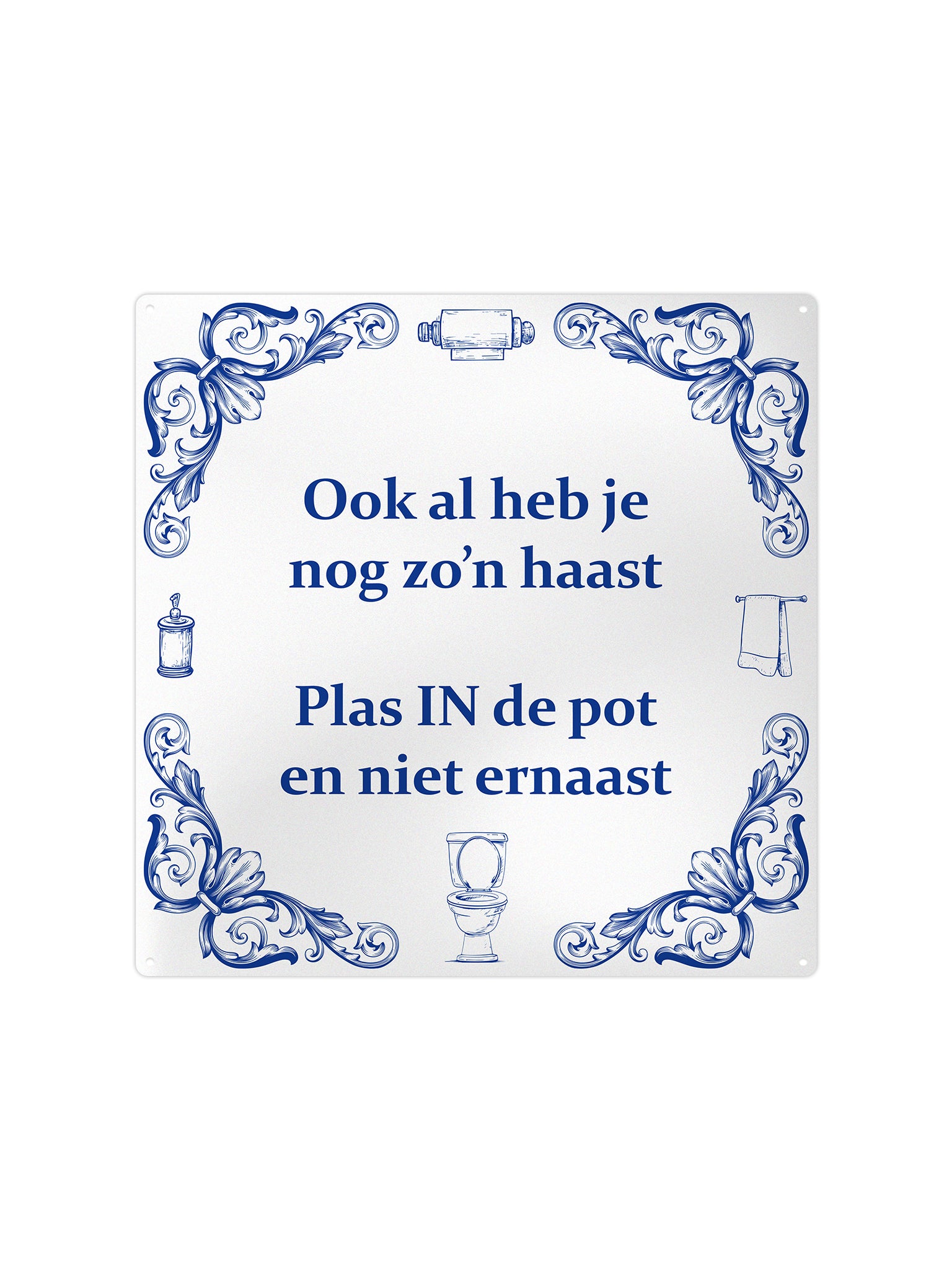 Ook al heb je nog zo'n haast plas in de pot en niet ernaast