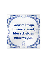 Vaarwel mijn bruine vriend hier scheiden onze wegen