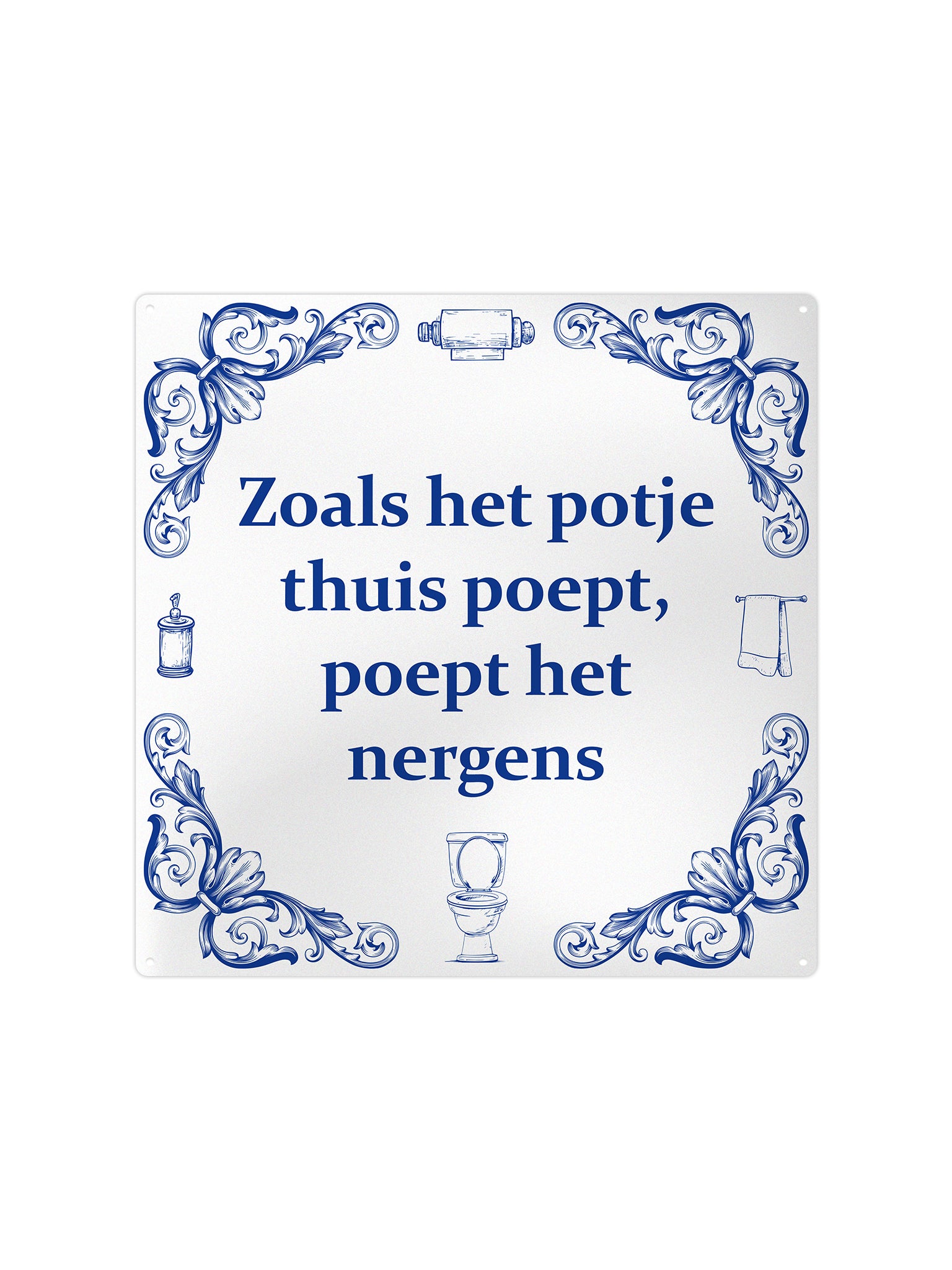 Zoals het potje thuis poept, poept het nergens