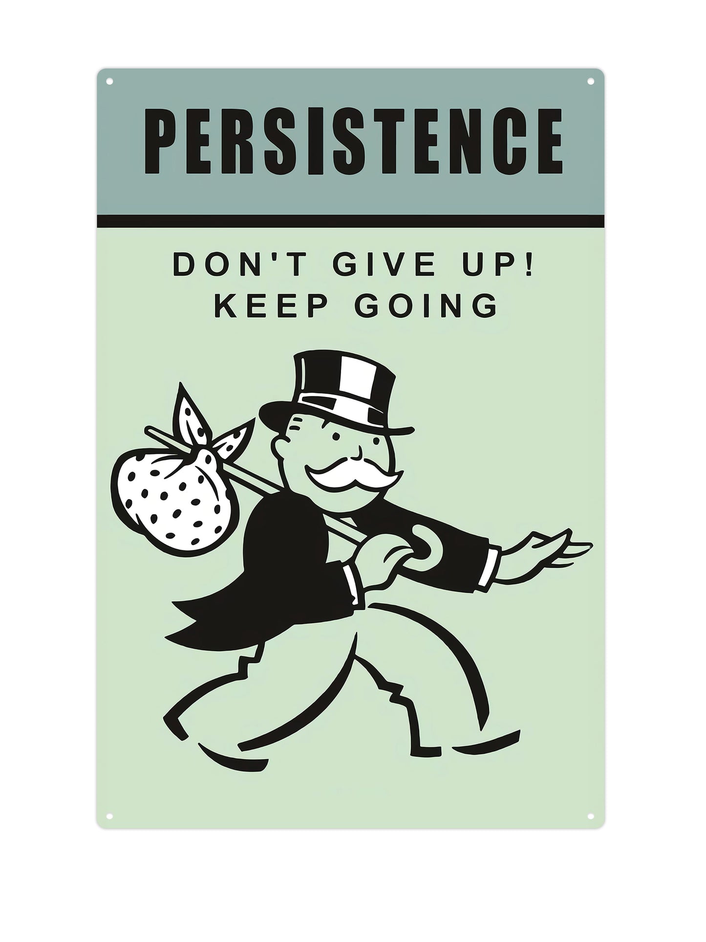Monopoly - Persistence - Don't give up! Keep Going!
