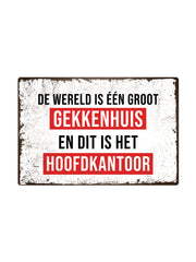 De wereld is één groot gekkenhuis, en dit is het hoofdkantoor