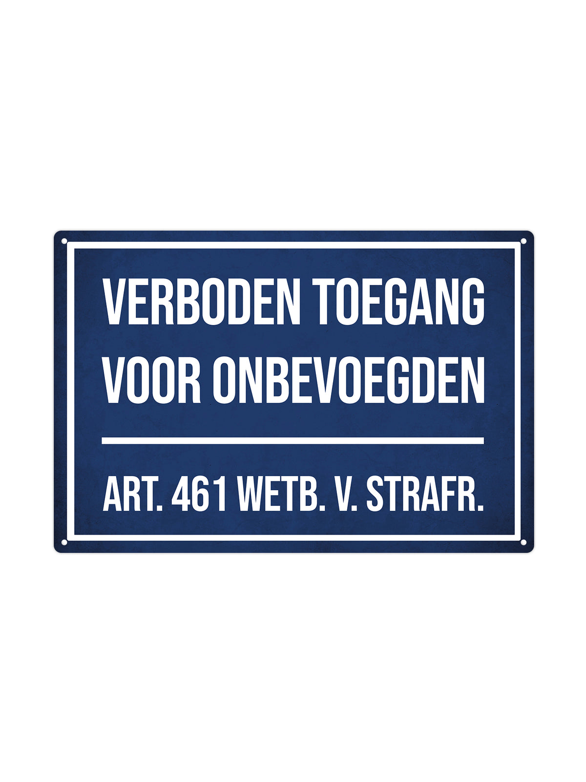 Verboden Toegang voor onbevoegden