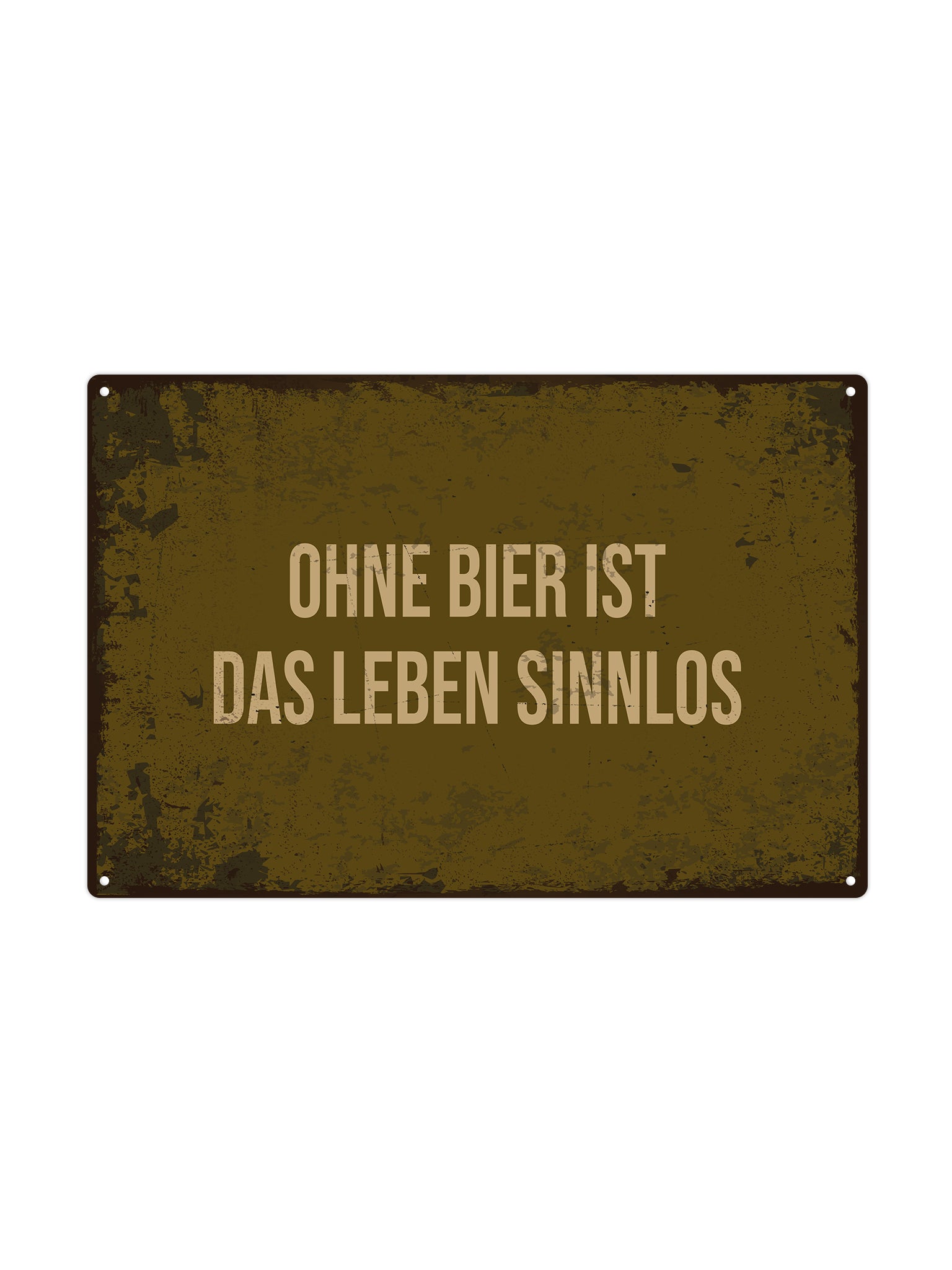 Ohne Bier ist das Leben sinnlos
