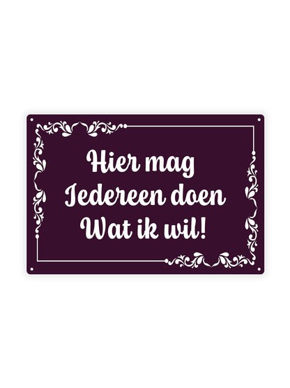 Here everyone can do whatever I want! 