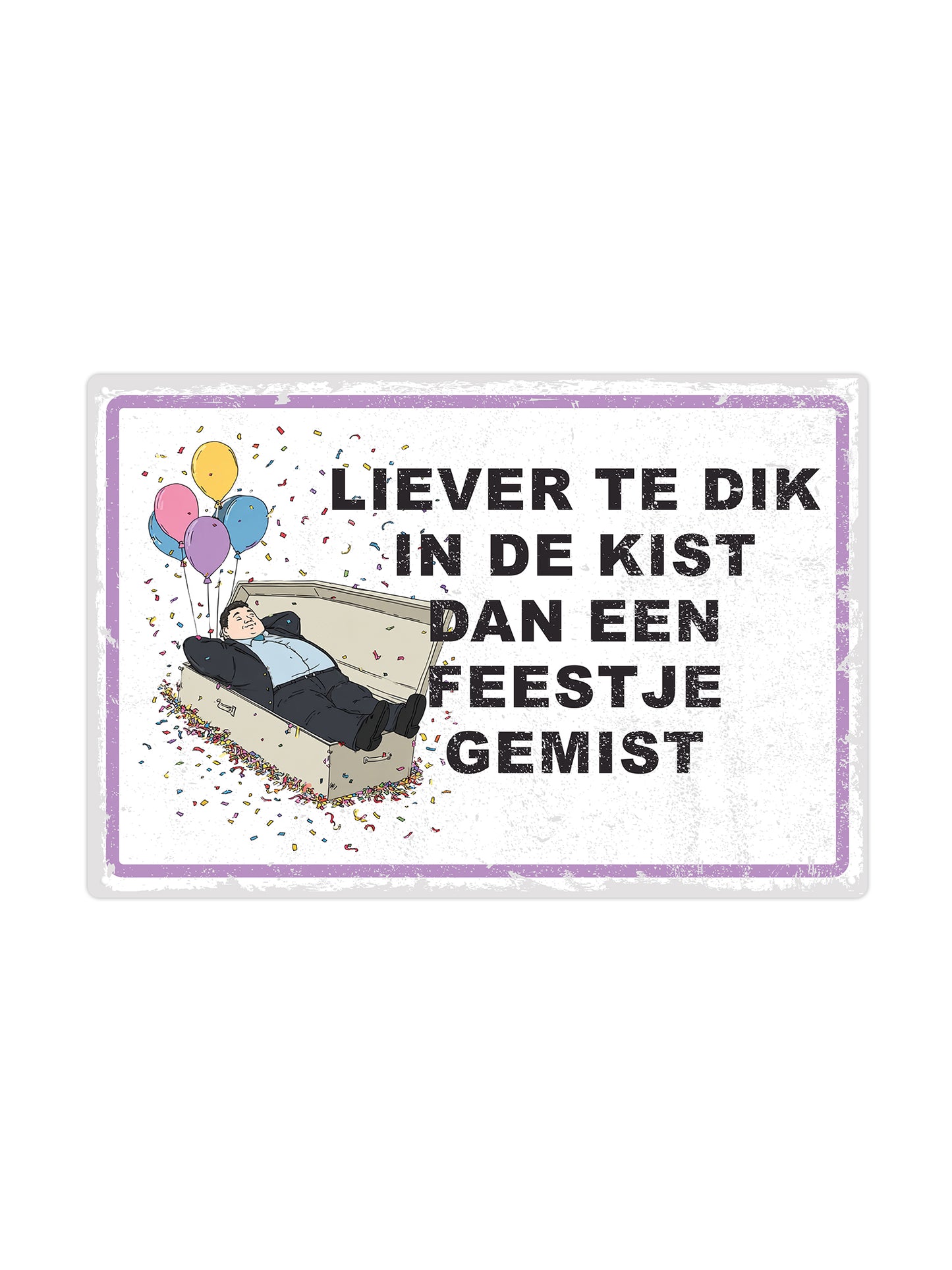 Liever te dik in de kist dan een feestje gemist