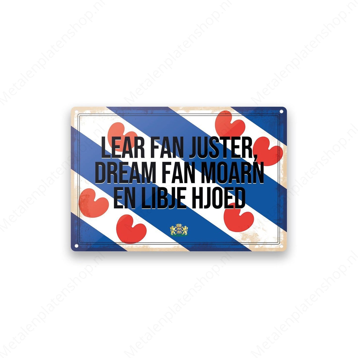Lear fan juster, dream fan moarn en libje hjoed. - Frieslandse Borden
