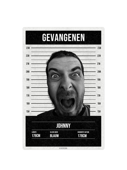 Gevangenen - Met eigen tekst & foto - Metalen Wandbord
