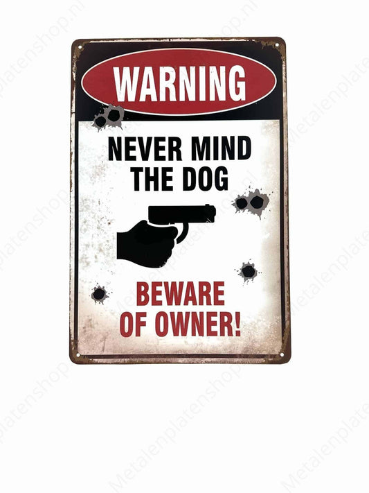 Never mind the dog - Beware of the owner!