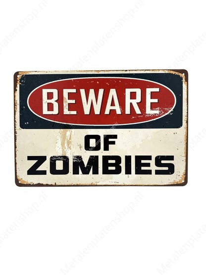 Beware - Of zombies
