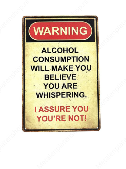 Warning - Alcohol Will Make You Believe You Are Whispering #2
