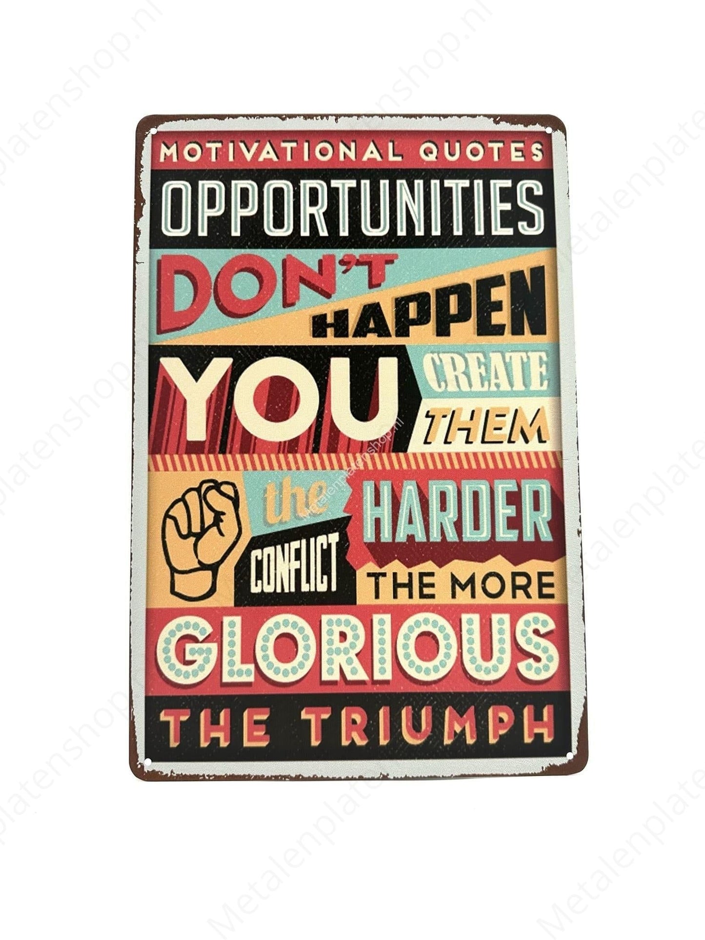 Opportunities Don't Happen - Metal Wall Sign
