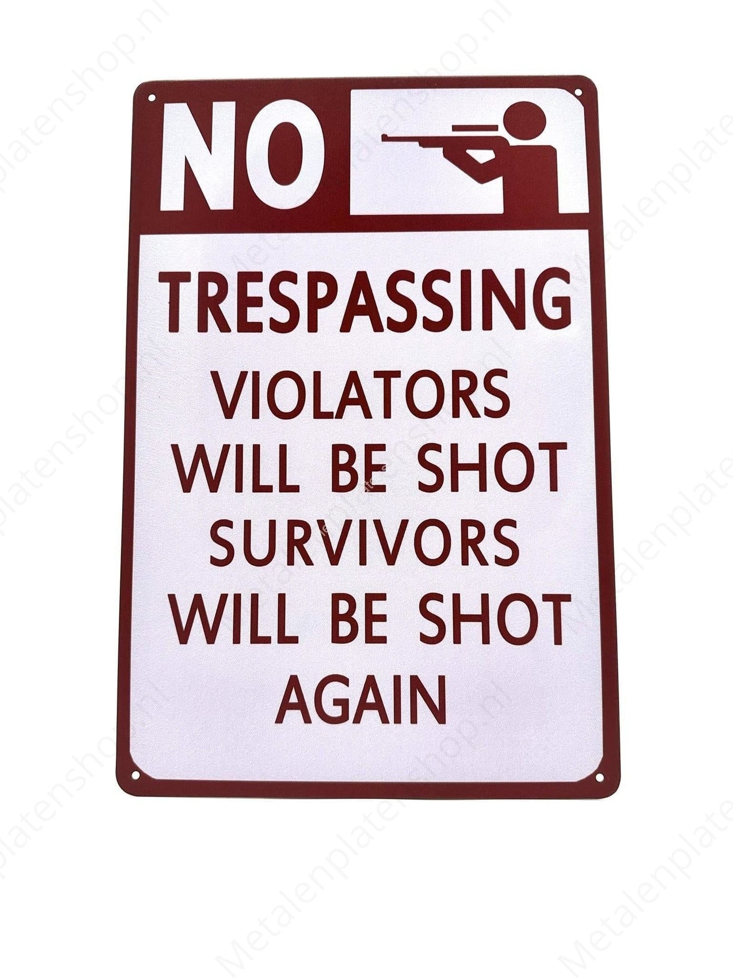 No Trespassing - Violaters Will Be Shot
