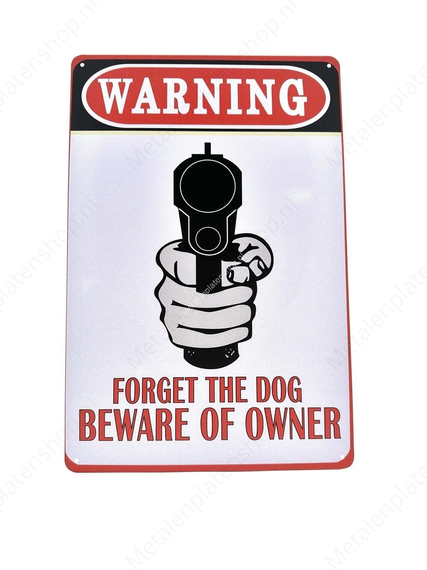 Warning Forget the Dog Beware of the owner - Waarschuwing