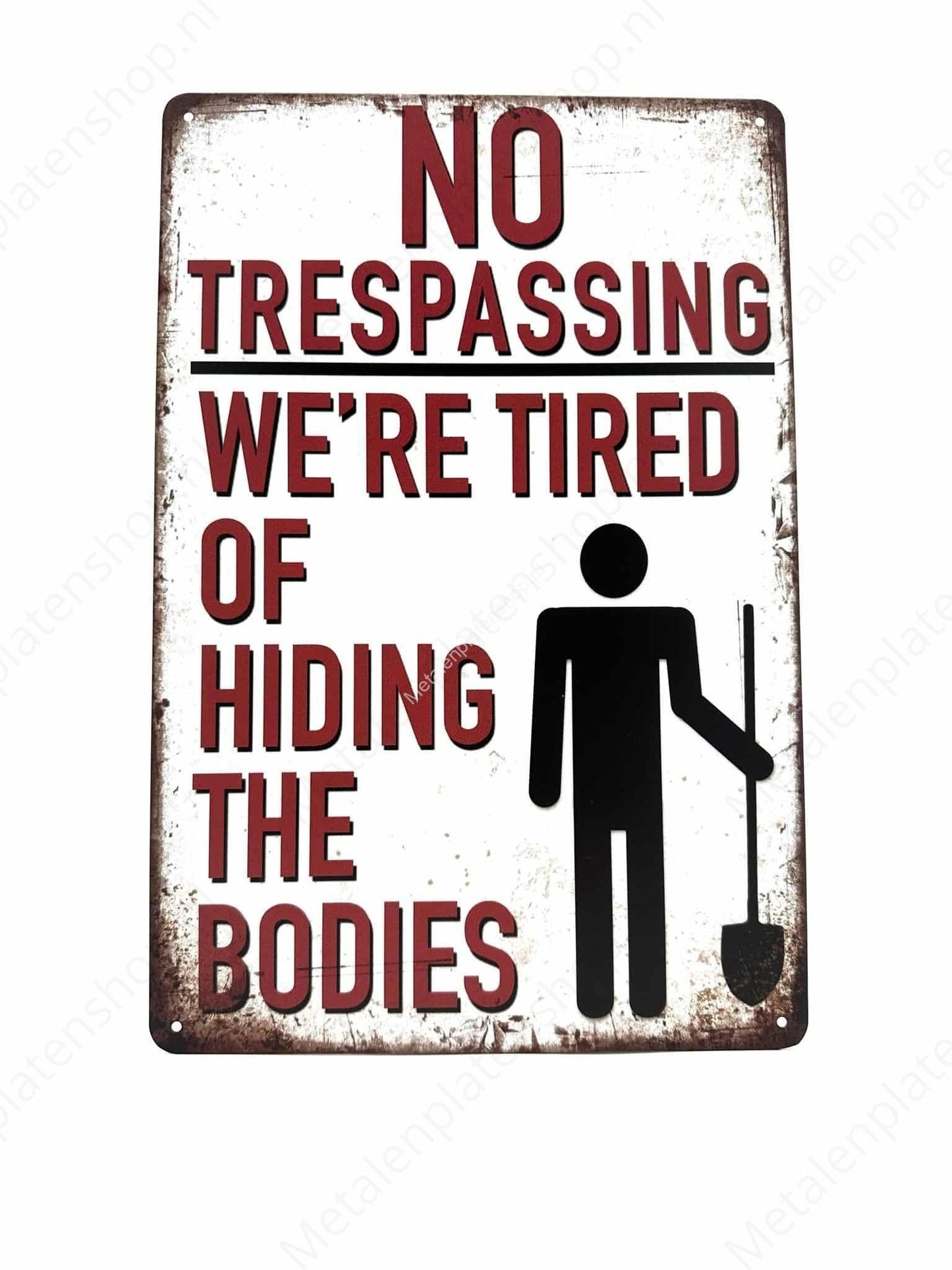 No Trespassing - Tired of hiding the bodies #2