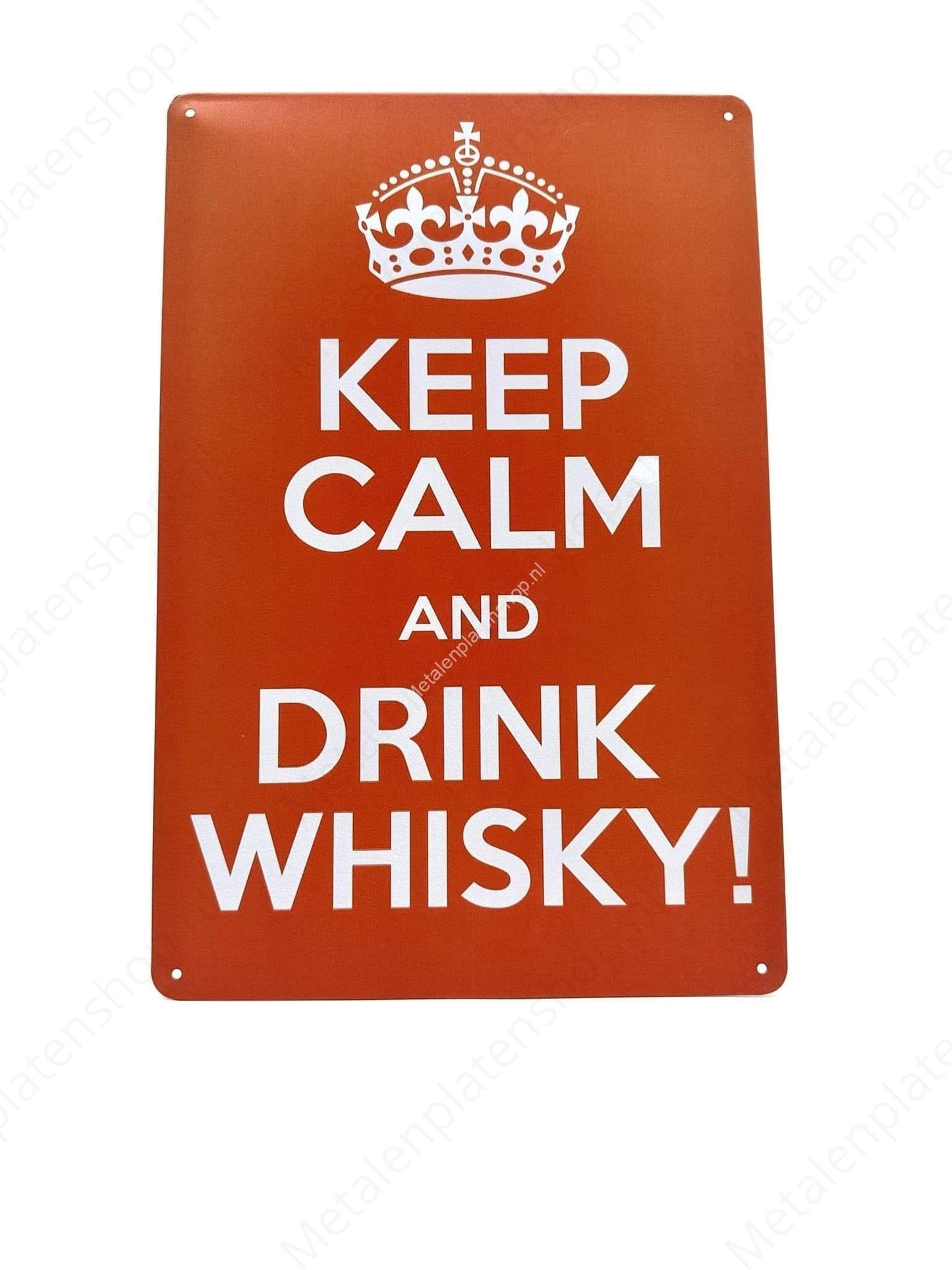 Keep Calm - And Drink Whiskey - Metal Wall Sign