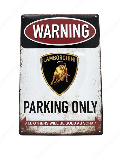 Warning Lamborghini Parking Only - Parking