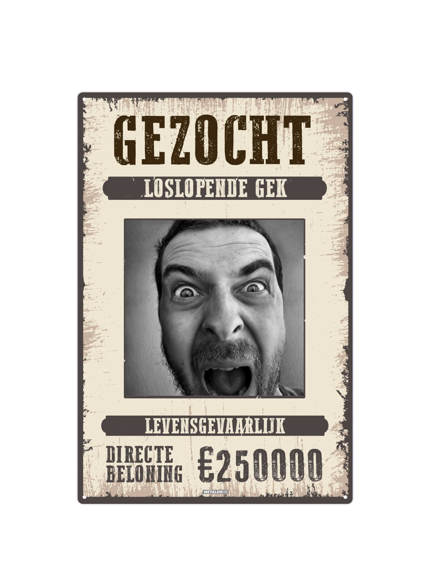 Loslopende Gek - Met eigen tekst & foto - Metalen Wandbord