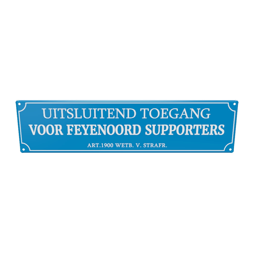Uitsluitend toegang voor feyenoord supporters