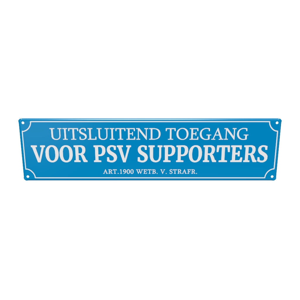 Uitsluitend toegang voor PSV supporters